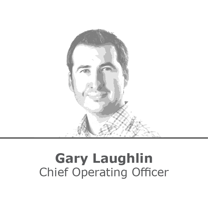 Gary Laughlin Chief Operating Officer