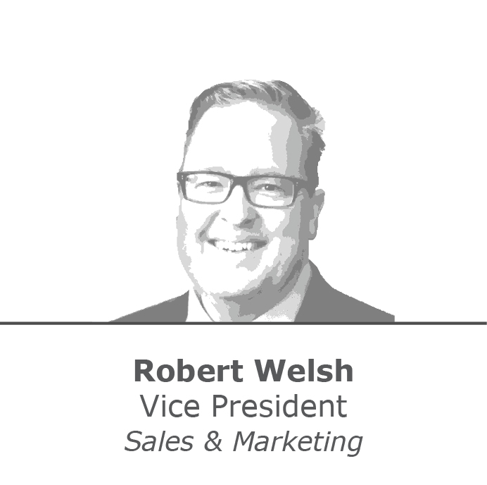 Robert Welsh Vice President of Sales & Marketing